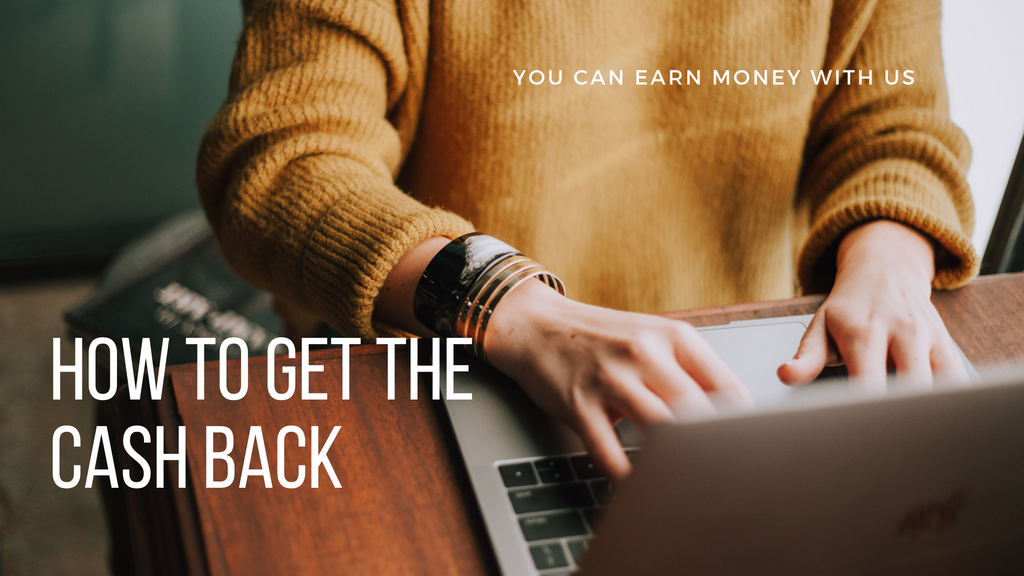 How to get the cash back?