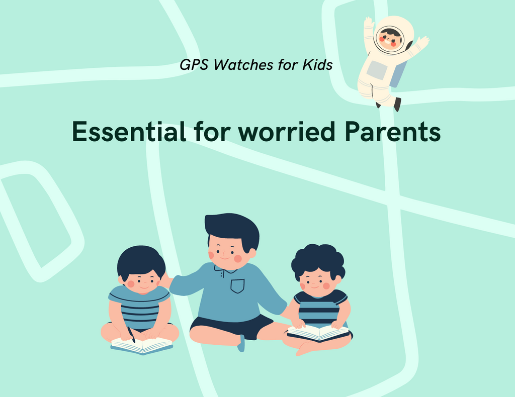 Discover the Benefits of GPS Watches for Kids: A Must-Have for Every Concerned Parent